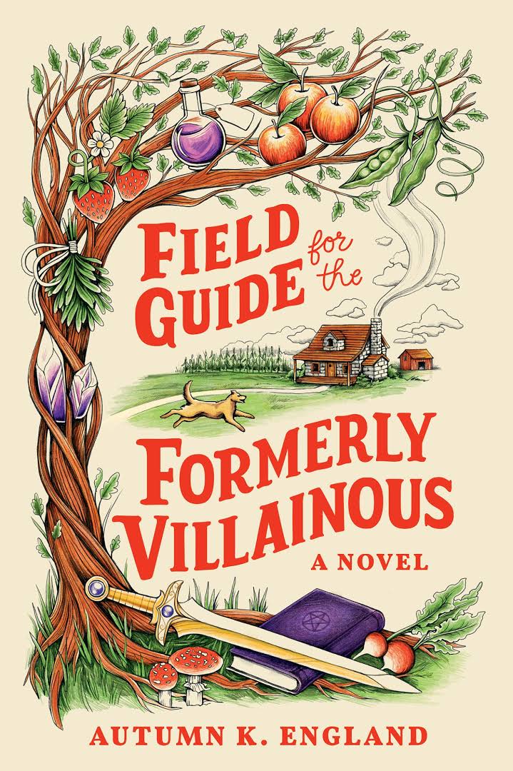 A whimsical book cover of the cozy fantasy novel Field Guide for the Formerly Villainous by Autumn K England resting next to a steaming mug of tea.